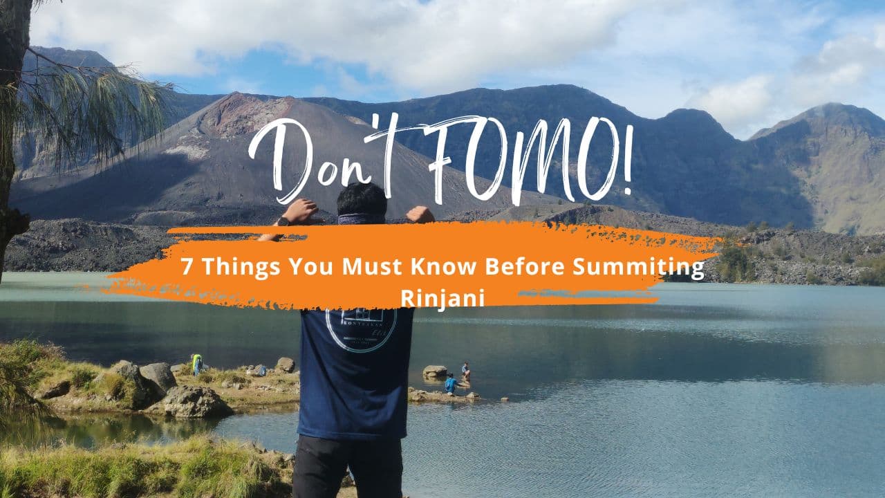 Don't FOMO! 7 Things You Must Know Before Summiting Rinjani